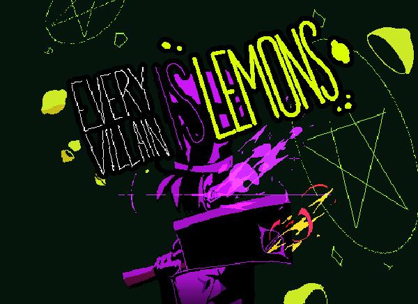 Every Villain is Lemons